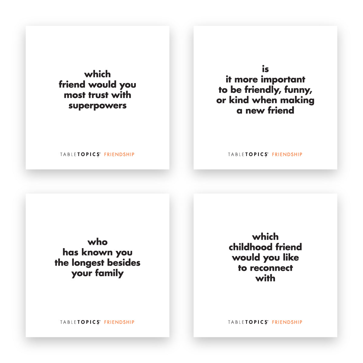 Four TableTopics Friendship conversation starter questions