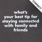 Phone Away Bag screen print closeup - What's your your best tip for staying connected with family and friends.