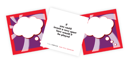 From TableTopics Can You Imagine: If you could invent a new sport, how would it be played?