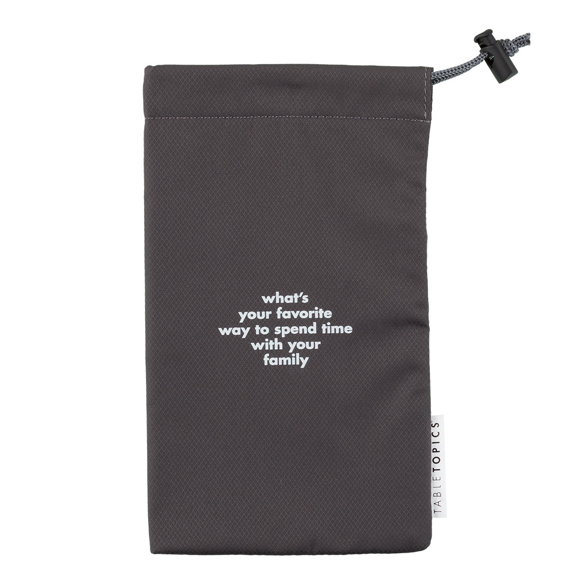 TableTopics Phone Away Bag with "what's your favorite way to spend time with your family" printed on the front.