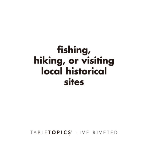 TableTopics Airstream Live Riveted Conversation Cards Question - Fishing, hiking, or visiting local historical sites?