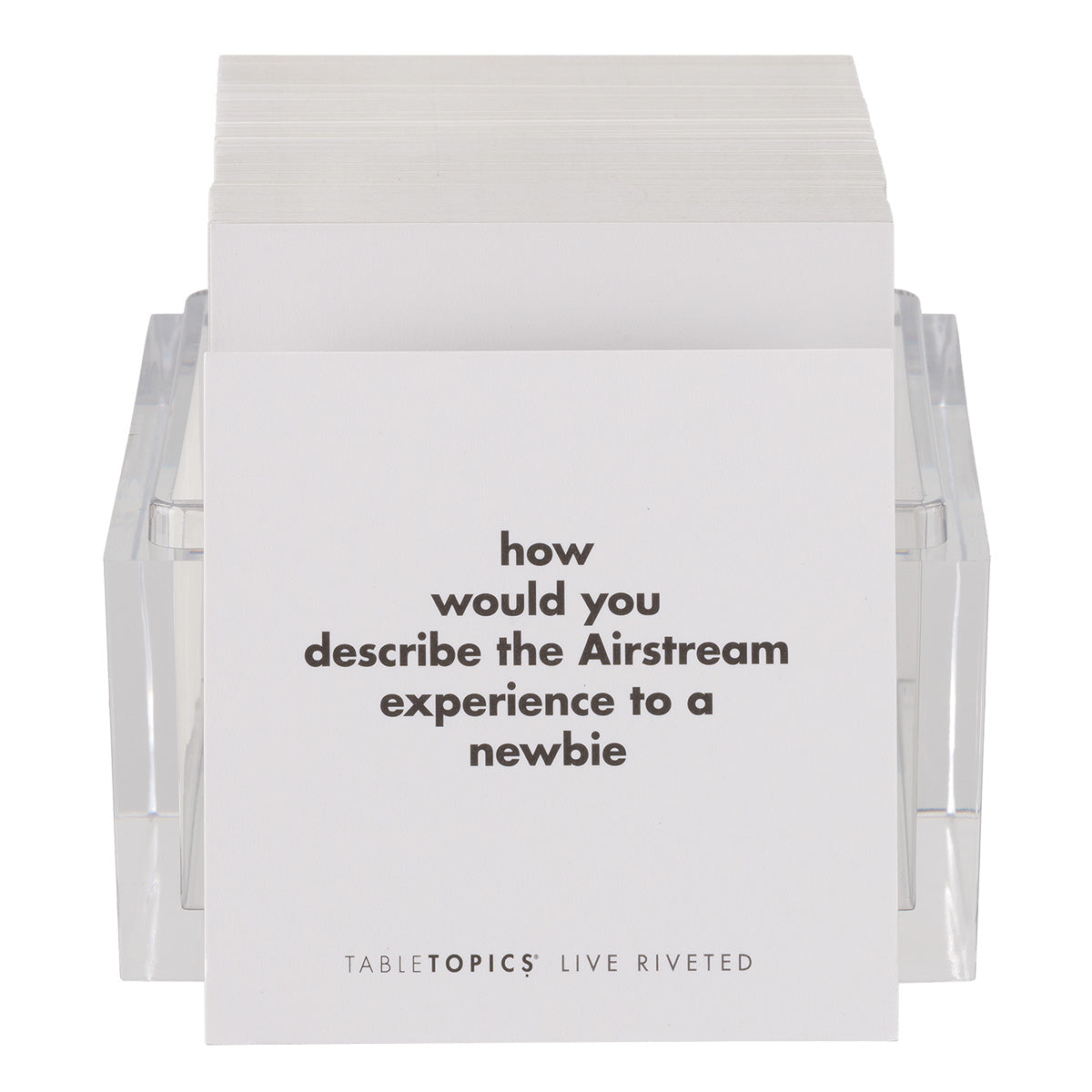 TableTopics Airstream Live Riveted Conversation Cards question - How would you describe the Airstream experience to a newbie?
